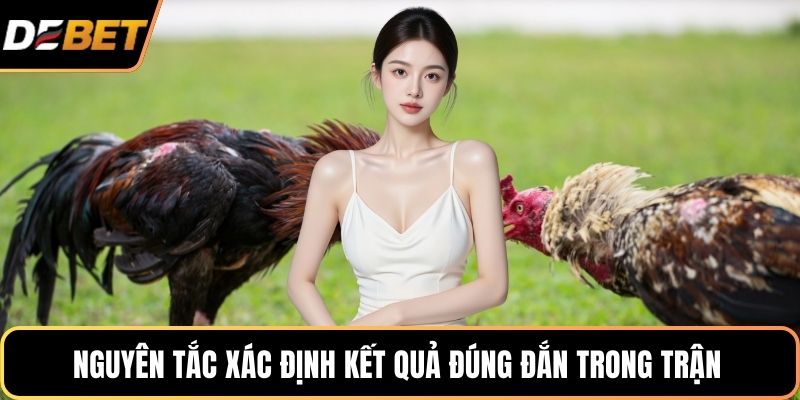 Nguyên tắc xác định kết quả đúng đắn trong trận